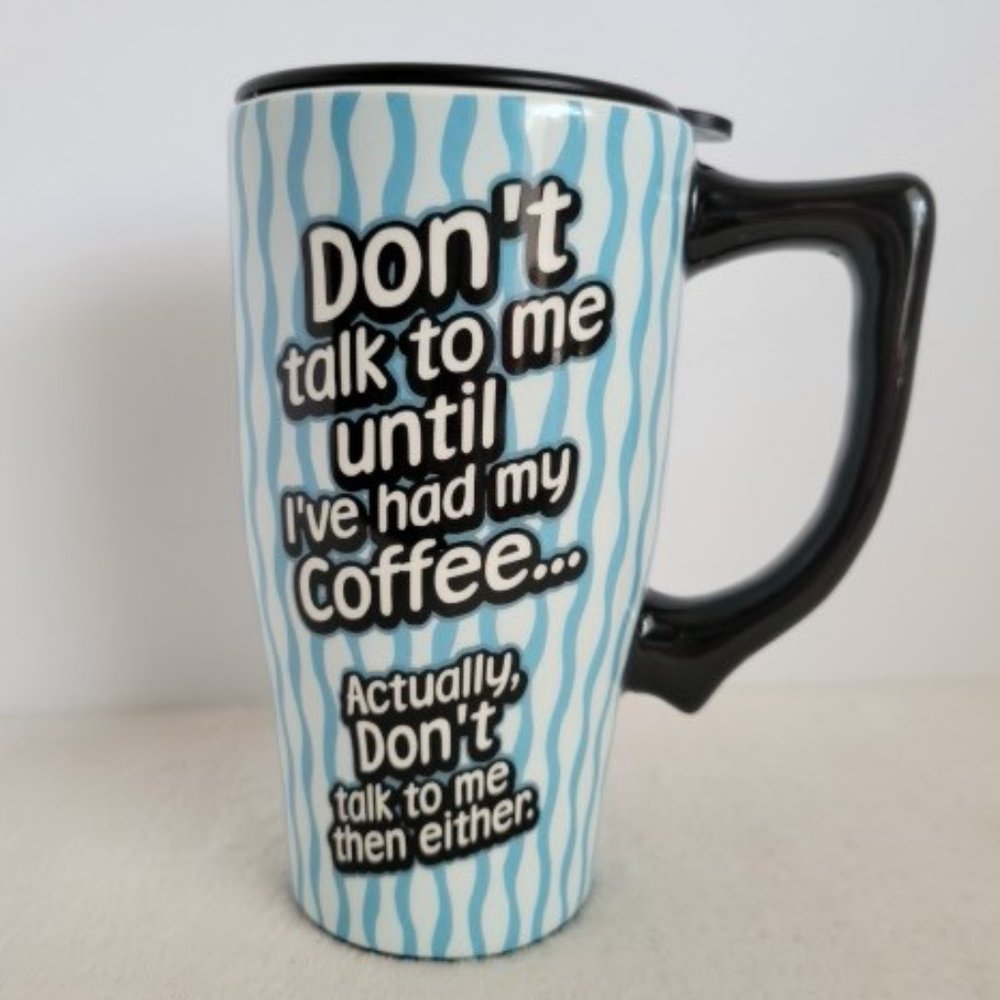 "Don't Talk To Me" Ceramic Travel Mug With Lid